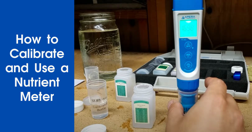 How to Calibrate and Use a Nutrient Meter Featured Image
